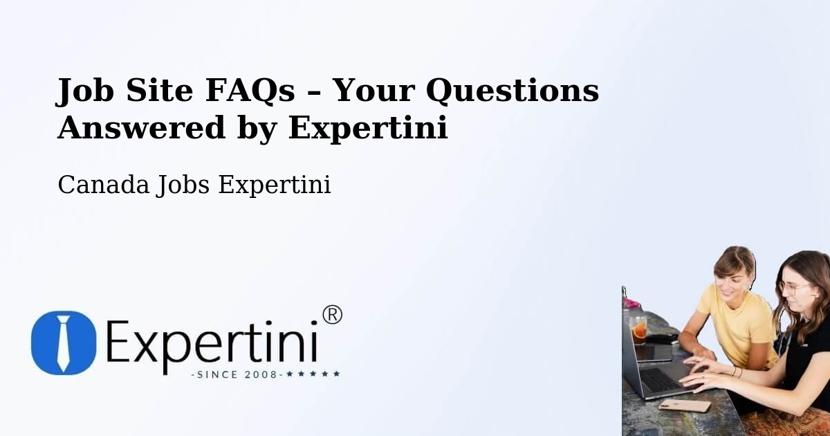 Job Site FAQs – Frequently Asked Questions – Perth - Perth, Canada Jobs Expertini